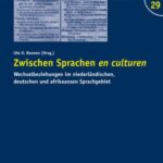 Zwischen Sprachen en culturen: Wechselbeziehungen im niederländischen, deutschen und afrikaansen Sprachgebiet