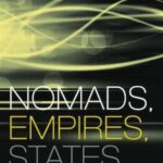Nomads, Empires, States: Modes of Foreign Relations and Political Economy, Volume I