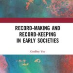 Record-Making and Record-Keeping in Early Societies