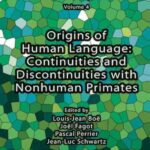 Origins of Human Language: Continuities and Discontinuities with Nonhuman Primates