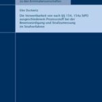 Die Verwertbarkeit von nach §§ 154, 154a StPO ausgeschiedenem Prozessstoff bei der Beweiswürdigung und Strafzumessung im Strafverfahren - Eine Untersuchung aus rechtsstaatlicher und verfahrensrechtlicher Perspektive