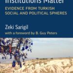 How Informal Institutions Matter: Evidence from Turkish Social and Political Spheres