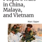 People's Wars in China, Malaya, and Vietnam