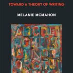 THE VIOLENCE OF THE LETTER: Toward a Theory of Writing