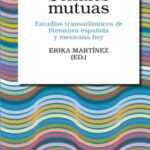 Señales mutuas: Estudios transatlánticos de literatura española y mexicana hoy