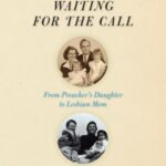 Waiting for the Call: From Preacher's Daughter to Lesbian Mom