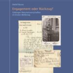 Engagement oder Rückzug? - Göttinger Naturwissenschaften im Ersten Weltkrieg