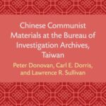 Chinese Communist Materials at the Bureau of Investigation Archives, Taiwan