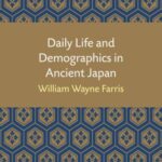 Daily Life and Demographics in Ancient Japan