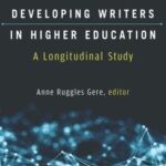 Developing Writers in Higher Education: A Longitudinal Study
