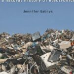 Digital Rubbish: A Natural History of Electronics