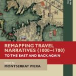 Remapping Travel Narratives (1000–1700): To the east and back again