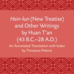 Hsin-lun (New Treatise) and Other Writings by Huan T'an (43 B.C.–28 A.D.)