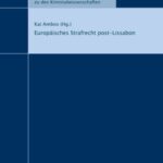 Europäisches Strafrecht post-Lissabon