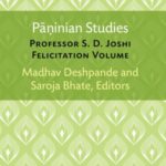 Paninian Studies: Professor S. D. Joshi Felicitation Volume