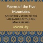 Poems of the Five Mountains: An Introduction to the Literature of the Zen Monasteries