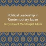 Political Leadership in Contemporary Japan