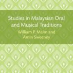 Studies in Malaysian Oral and Musical Traditions