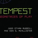 Tempest: Geometries of Play