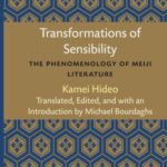 Transformations of Sensibility: The Phenomenology of Meiji Literature