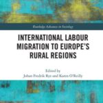 International Labour Migration to Europe’s Rural Regions