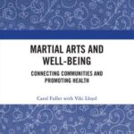 Martial Arts and Well-being: Connecting communities and promoting health