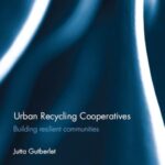 Urban Recycling Cooperatives: Building resilient communities