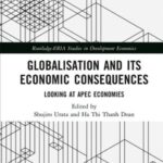 Globalisation and its Economic Consequences: Looking at APEC Economies