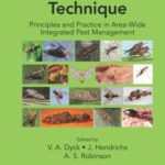 Sterile Insect Technique: Principles And Practice In Area-Wide Integrated Pest Management