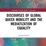 Discourses of Global Queer Mobility and the Mediatization of Equality