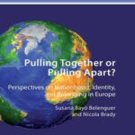 Pulling Together or Pulling Apart?: Perspectives on Nationhood, Identity, and Belonging in Europe