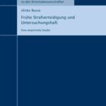 Frühe Strafverteidigung und Untersuchungshaft - eine empirische Studie