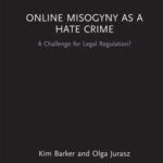 Online Misogyny as Hate Crime: A Challenge for Legal Regulation?