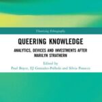 Queering Knowledge: Analytics, Devices, and Investments after Marilyn Strathern