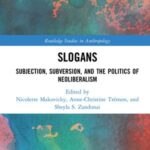Slogans: Subjection, Subversion, and the Politics of Neoliberalism