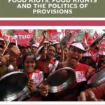 Food Riots, Food Rights and the Politics of Provisions