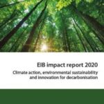 EIB Impact Report 2020: Climate action, environmental sustainability and innovation for decarbonisation