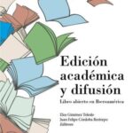 Edición académica y difusión: Libro abierto en Iberoamérica