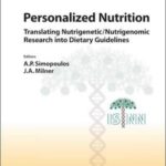 Personalized Nutrition: Translating Nutrigenetic/Nutrigenomic Research into Dietary Guidelines