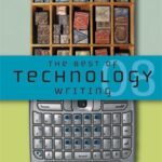 The Best of Technology Writing 2008