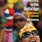Opposing Democracy in the Digital Age: The Yellow Shirts in Thailand