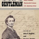 A Player and a Gentleman: The Diary of Harry Watkins, Nineteenth-Century U.S. American Actor
