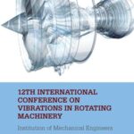 12th International Conference on Vibrations in Rotating Machinery: Proceedings of the 12th Virtual Conference on Vibrations in Rotating Machinery (VIRM), 14-15 October 2020