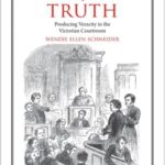 Engines of Truth: Producing Veracity in the Victorian Courtroom