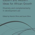 Eastern and Western Ideas for African Growth: Diversity and Complementarity in Development Aid