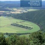 Grünes Band - Modellregion für Nachhaltigkeit - Abschlussbericht des Forschungsvorhabens