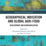 Geographical Indication and Global Agri-Food: Development and Democratization
