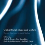 Global Metal Music and Culture: Current Directions in Metal Studies