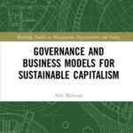 Governance and Business Models for Sustainable Capitalism
