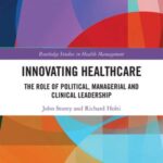 Innovating Healthcare: The Role of Political, Managerial and Clinical Leadership